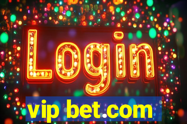 vip bet.com